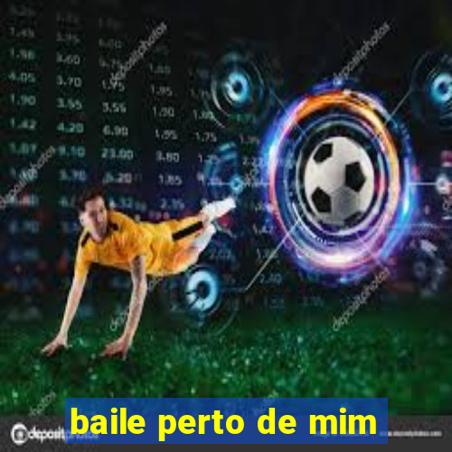 baile perto de mim